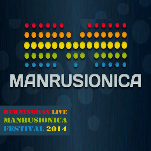Burningmax Live :: Manrusionica Festival 2014