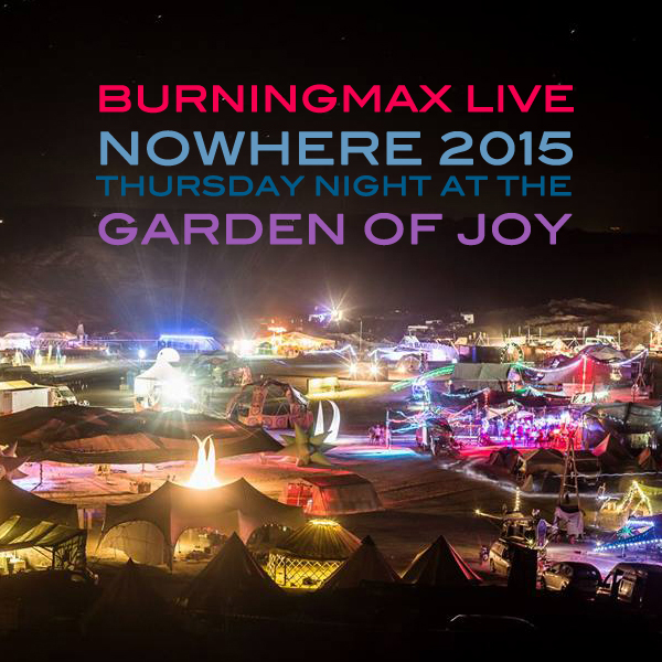 Burningmax Live :: Nowhere 2015 4hrs Garden DJ Set